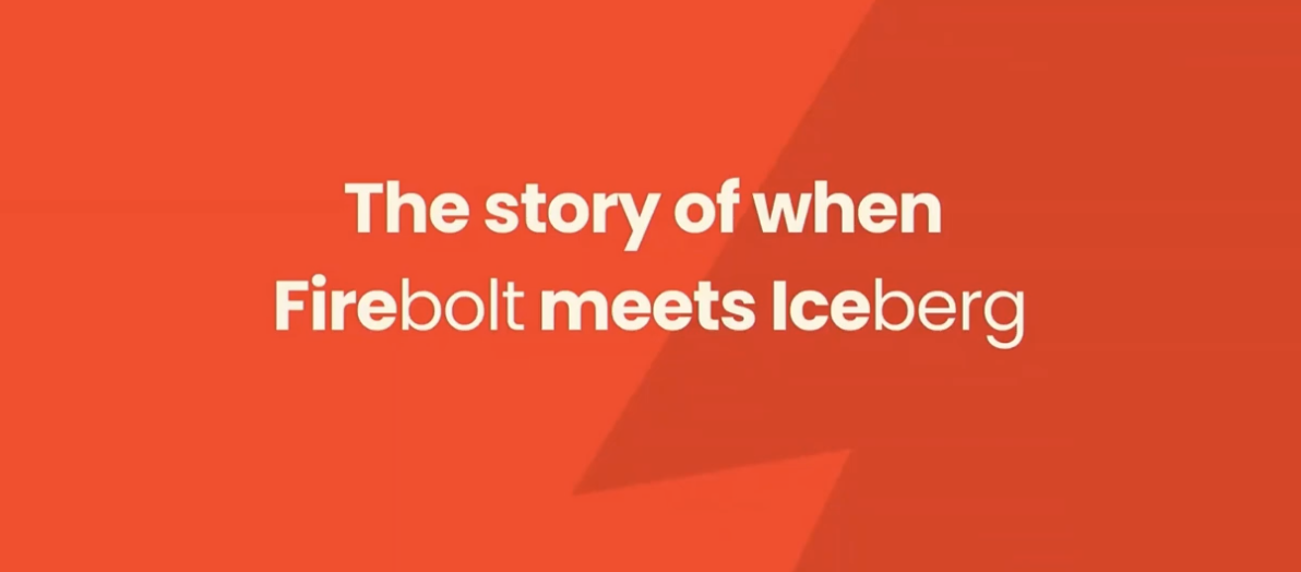 Talk "When Fire(bolt) meets Ice(berg)"